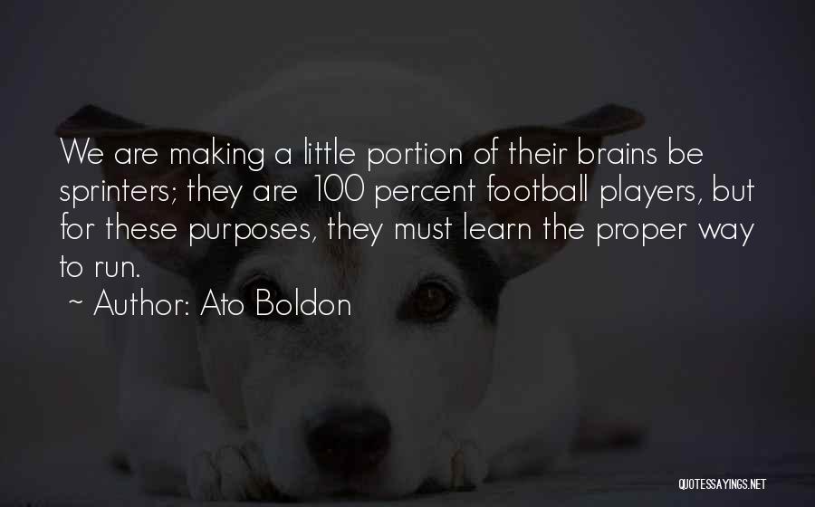 Football Players Quotes By Ato Boldon