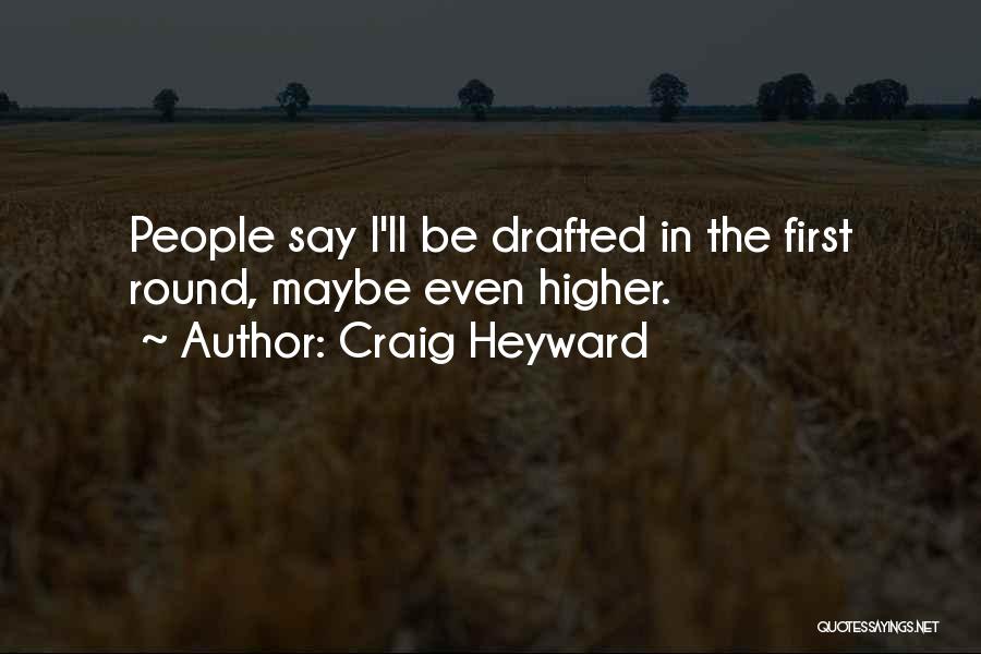 Football Players Quotes By Craig Heyward