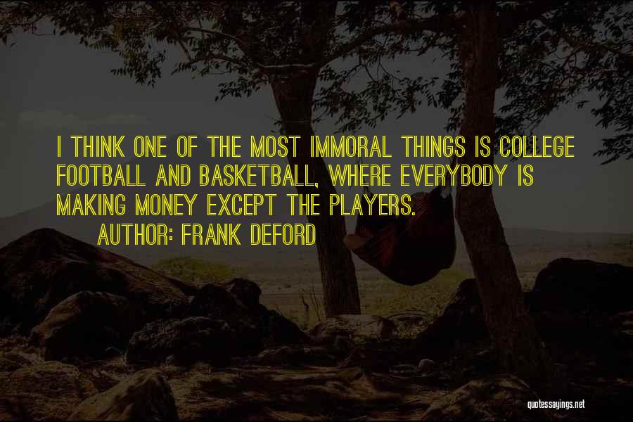 Football Players Quotes By Frank Deford