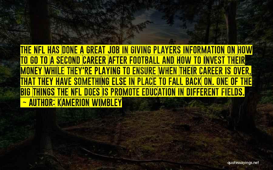 Football Players Quotes By Kamerion Wimbley