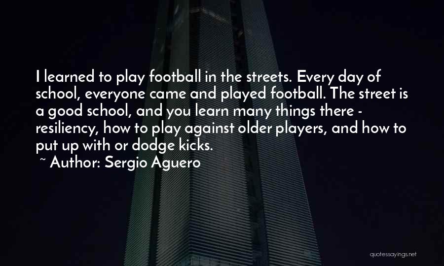 Football Players Quotes By Sergio Aguero