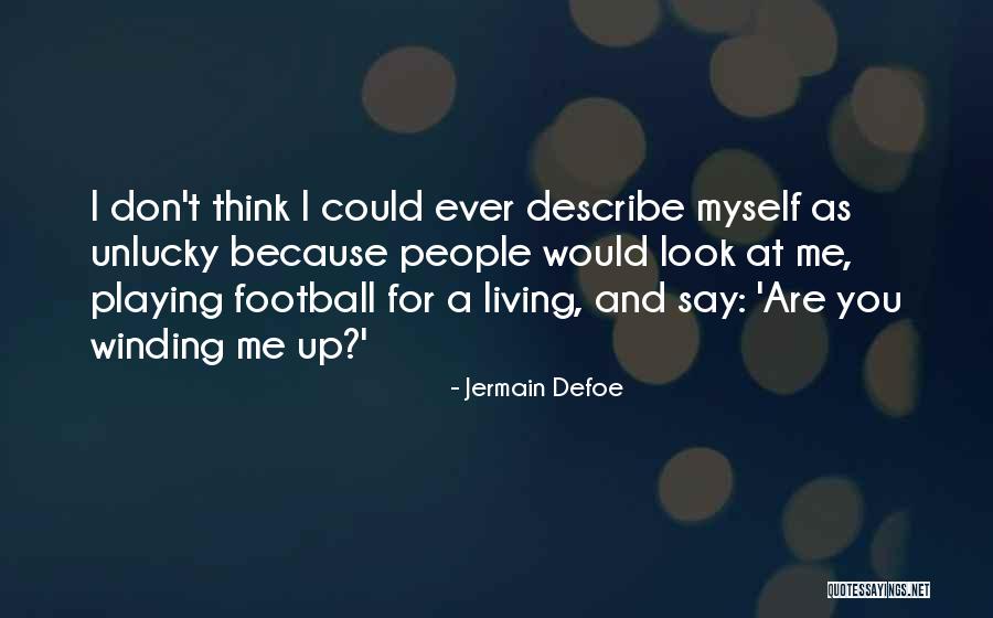 Football Playing Quotes By Jermain Defoe