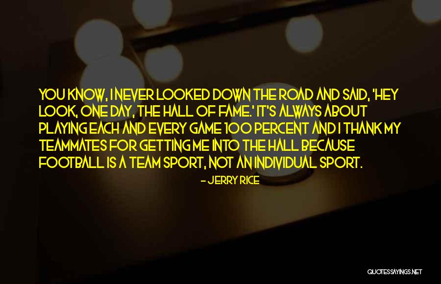 Football Playing Quotes By Jerry Rice