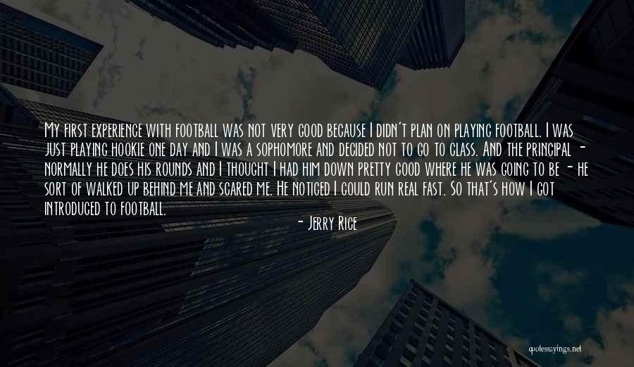 Football Playing Quotes By Jerry Rice