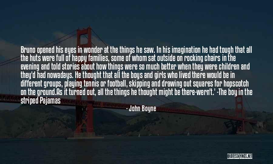 Football Playing Quotes By John Boyne