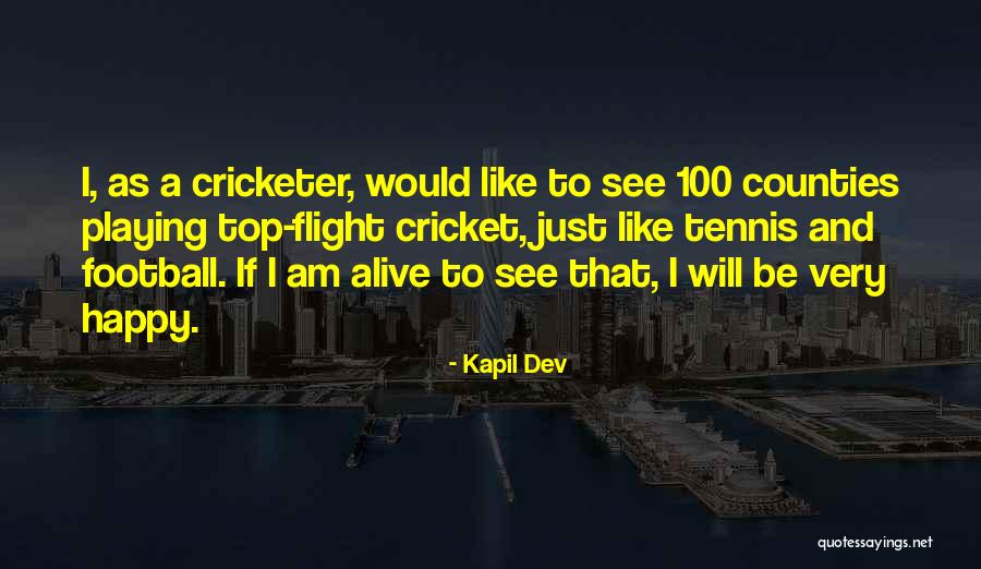 Football Playing Quotes By Kapil Dev