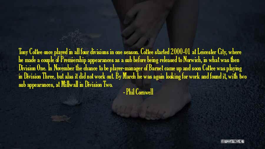 Football Playing Quotes By Phil Cornwell