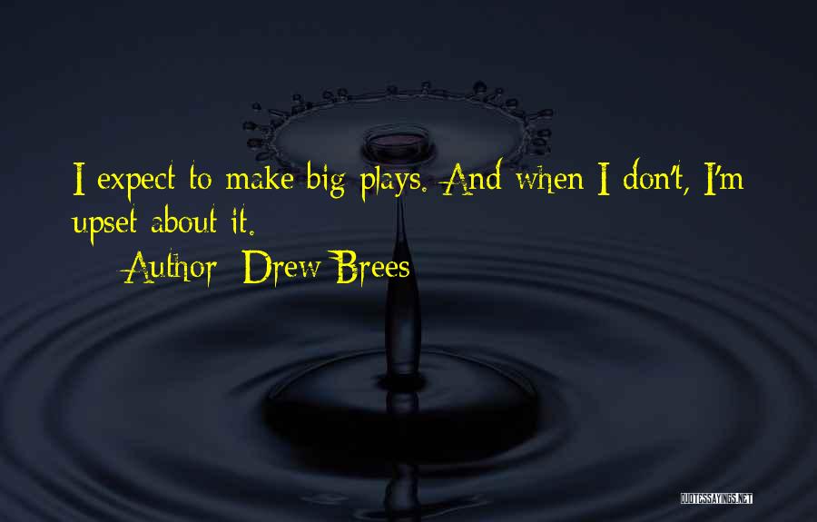 Football Plays Quotes By Drew Brees