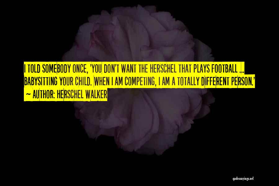 Football Plays Quotes By Herschel Walker