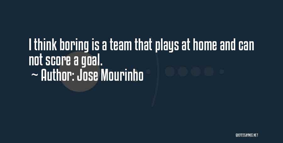 Football Plays Quotes By Jose Mourinho