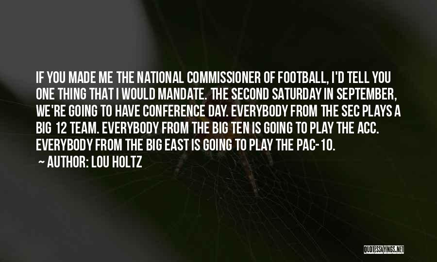 Football Plays Quotes By Lou Holtz