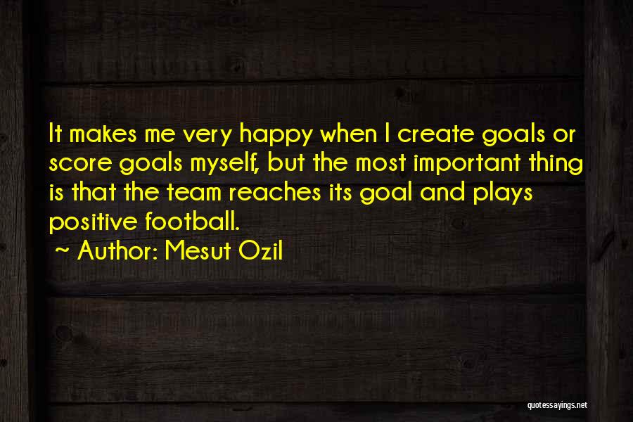 Football Plays Quotes By Mesut Ozil