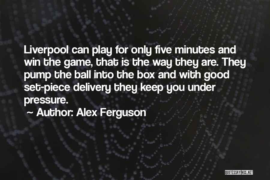 Football Pump Quotes By Alex Ferguson