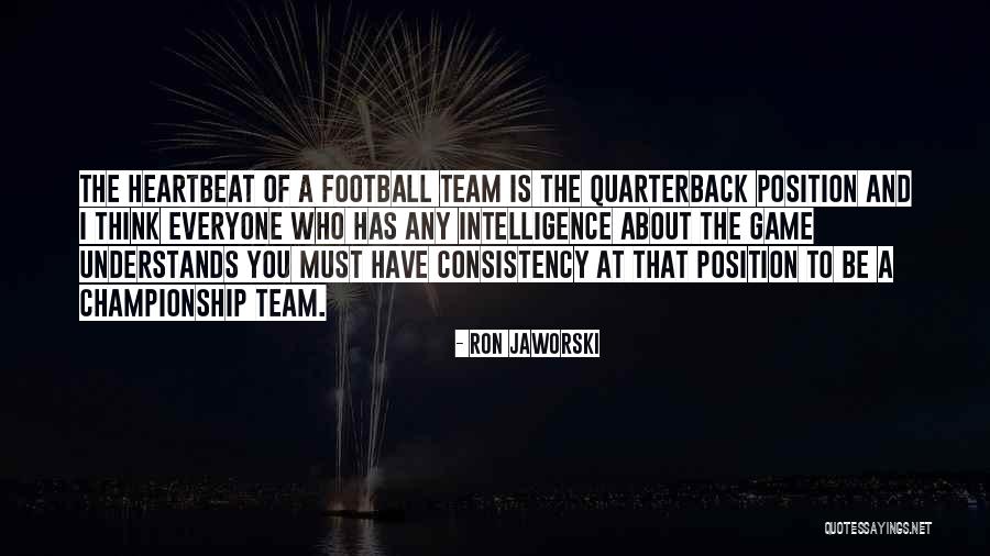 Football Quarterback Quotes By Ron Jaworski Football Quarterback Quotes By Ron Jaworski