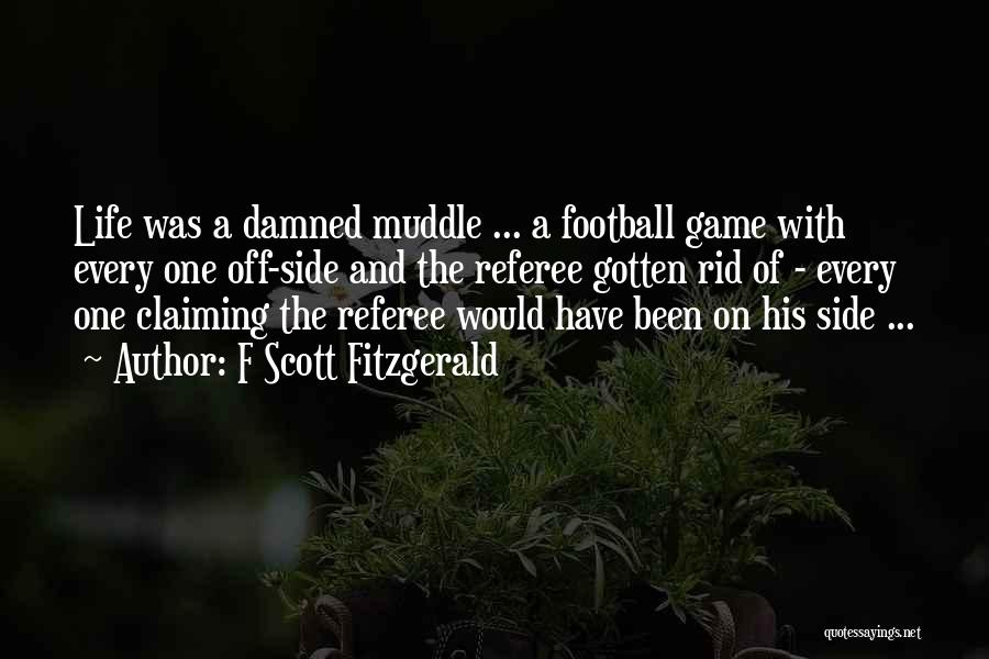 Football Referee Quotes By F Scott Fitzgerald