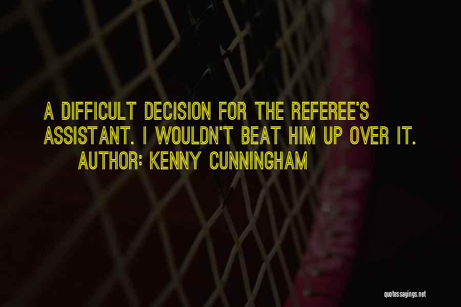 Football Referee Quotes By Kenny Cunningham