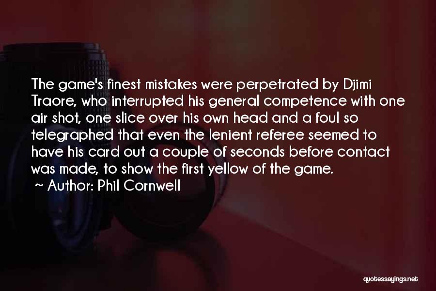 Football Referee Quotes By Phil Cornwell