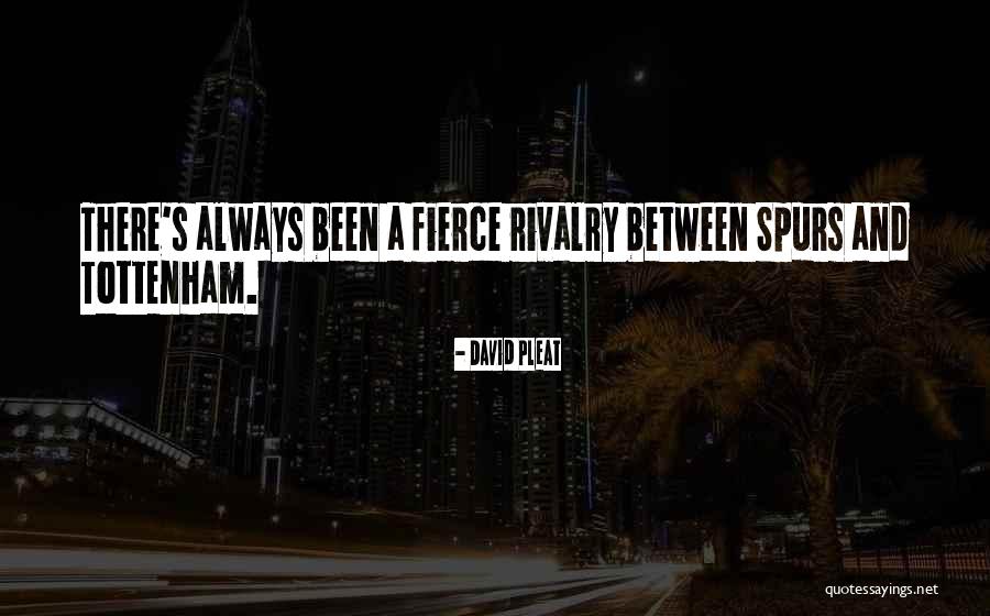 Football Rivalry Quotes By David Pleat