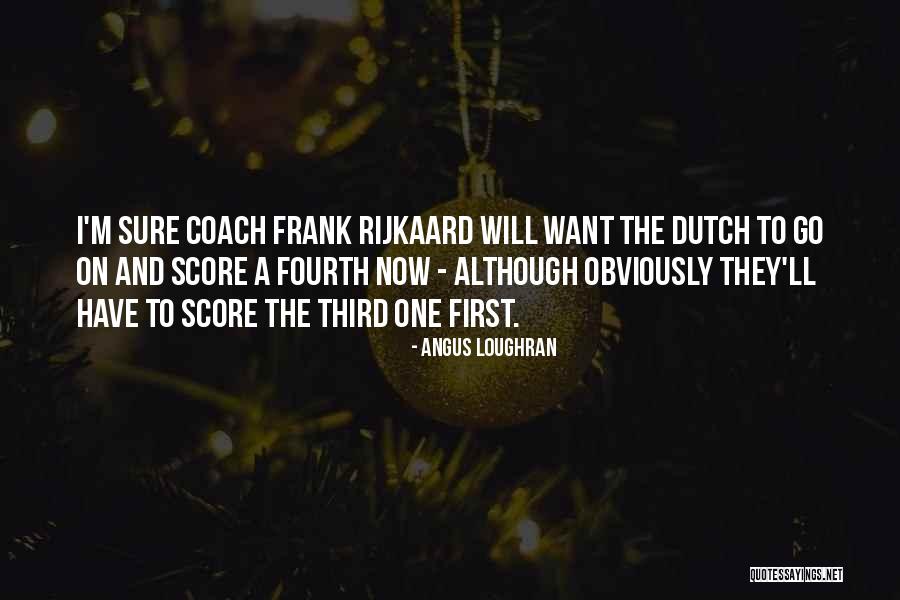Football Score Quotes By Angus Loughran Football Score Quotes By Angus Loughran