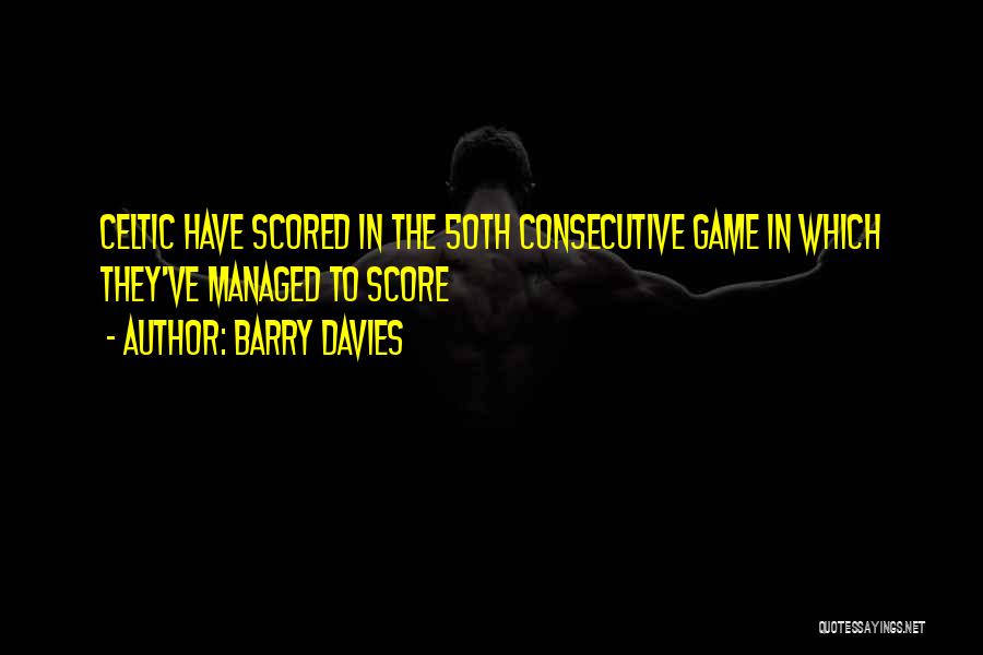 Football Score Quotes By Barry Davies