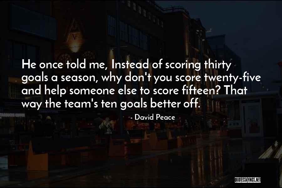 Football Score Quotes By David Peace