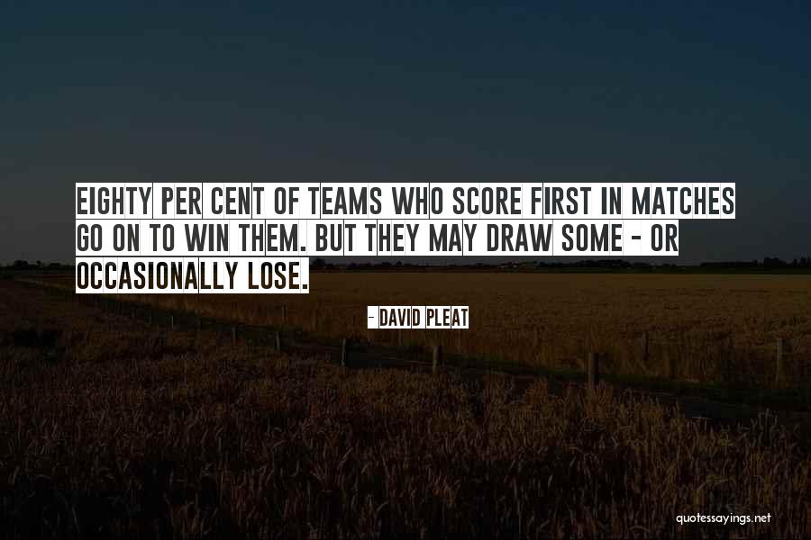 Football Score Quotes By David Pleat Football Score Quotes By David Pleat