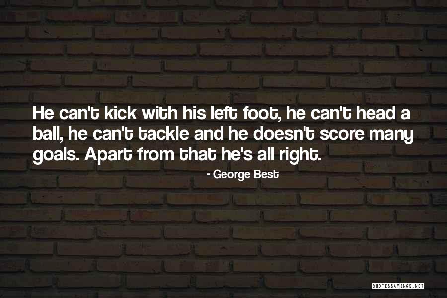 Football Score Quotes By George Best