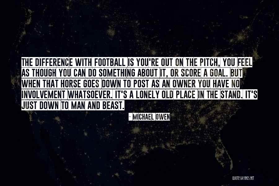 Football Score Quotes By Michael Owen