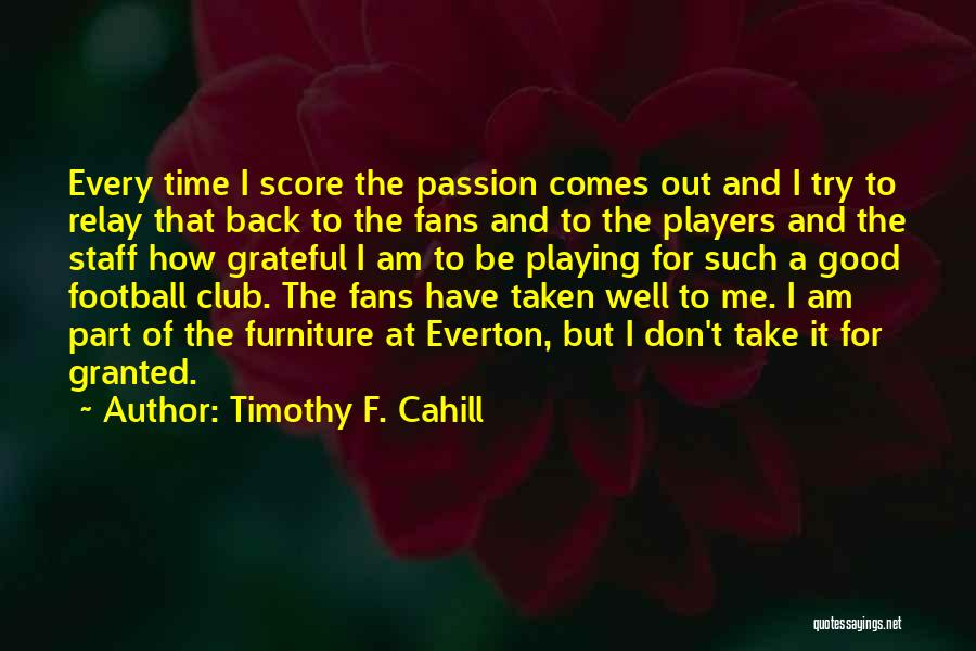 Football Score Quotes By Timothy F. Cahill