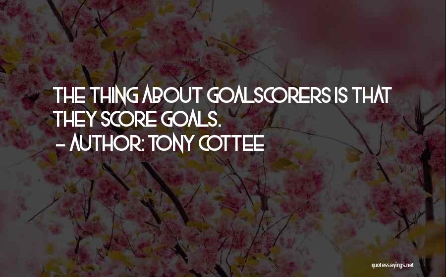 Football Score Quotes By Tony Cottee