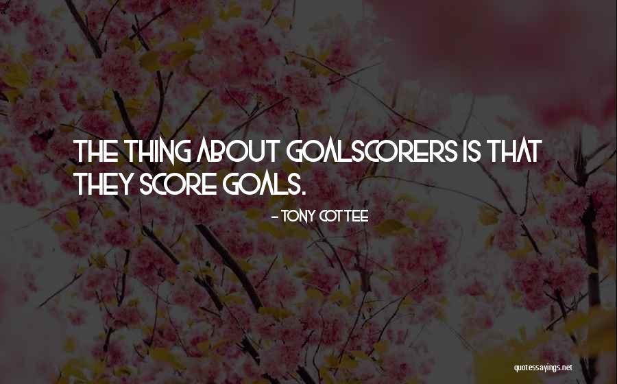 Football Score Quotes By Tony Cottee