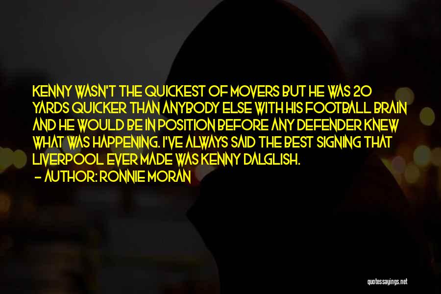 Football Signing Quotes By Ronnie Moran