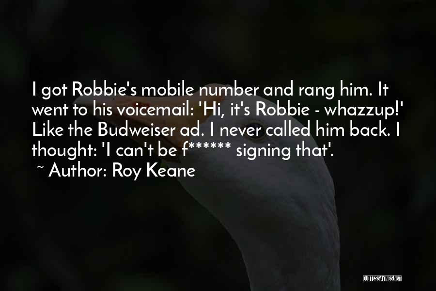 Football Signing Quotes By Roy Keane