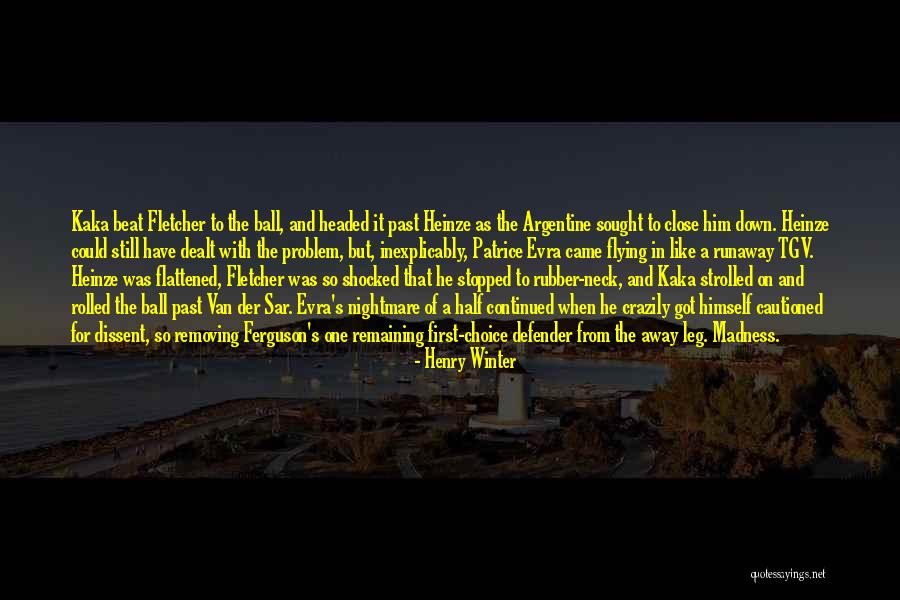 Football Soccer Quotes By Henry Winter