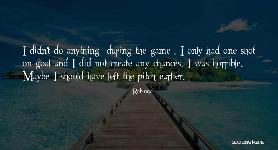 Football Soccer Quotes By Robinho