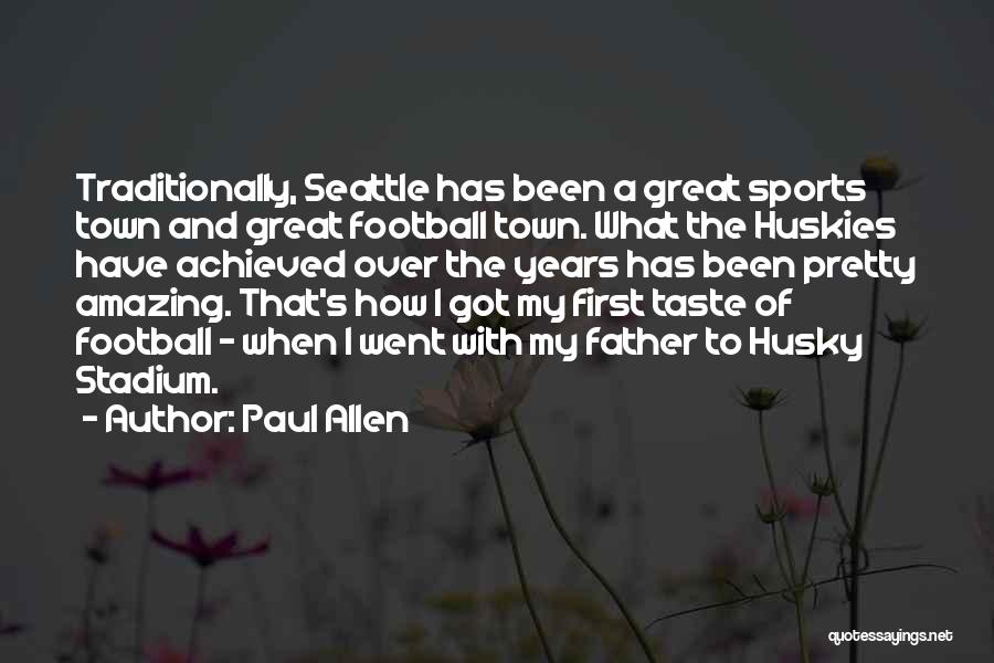 Football Stadium Quotes By Paul Allen