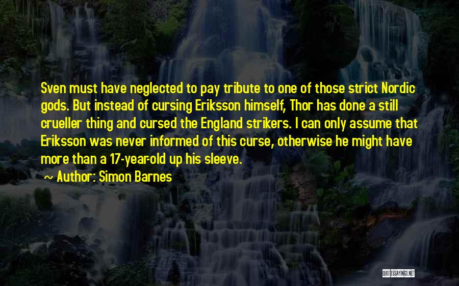 Football Strikers Quotes By Simon Barnes