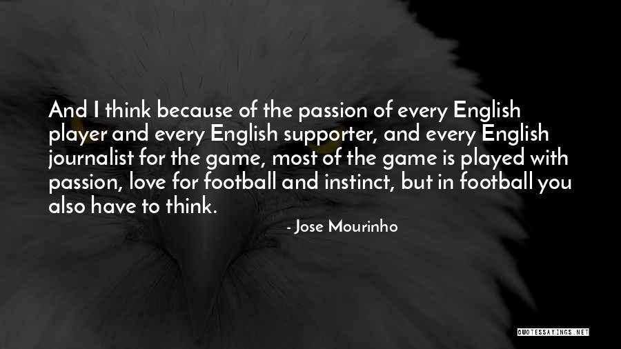 Football Supporter Quotes By Jose Mourinho