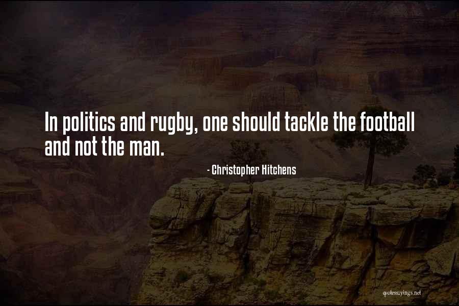 Football Tackle Quotes By Christopher Hitchens