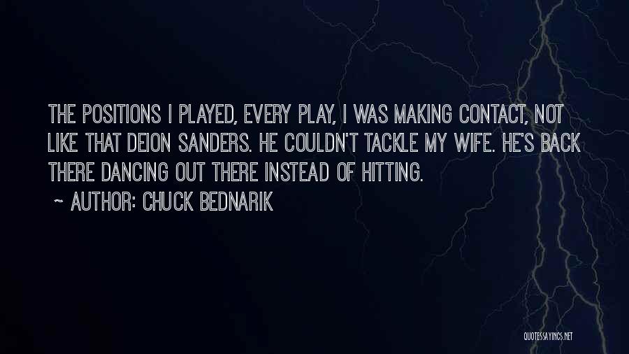 Football Tackle Quotes By Chuck Bednarik