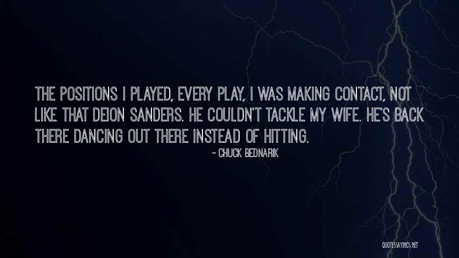 Football Tackle Quotes By Chuck Bednarik