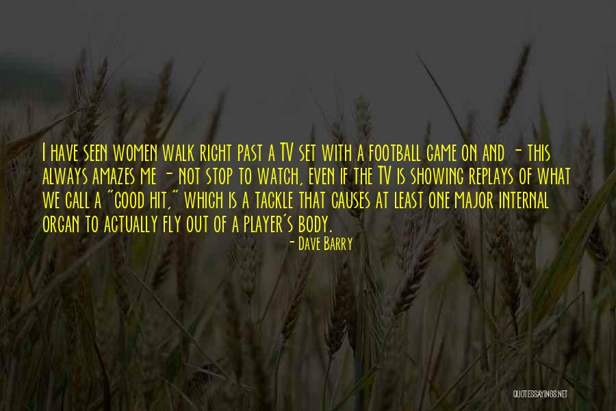 Football Tackle Quotes By Dave Barry