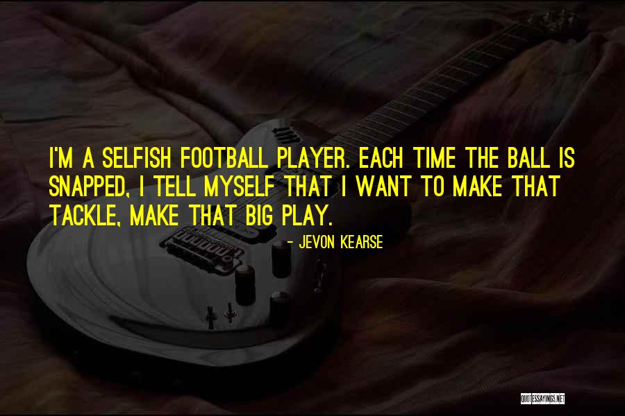 Football Tackle Quotes By Jevon Kearse