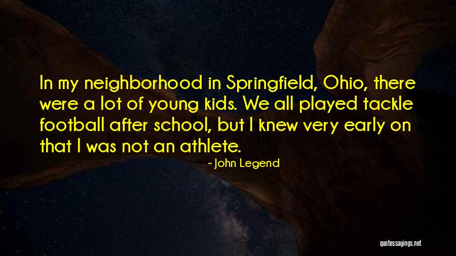 Football Tackle Quotes By John Legend