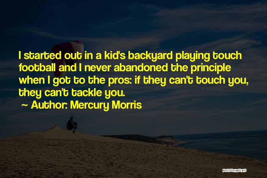 Football Tackle Quotes By Mercury Morris