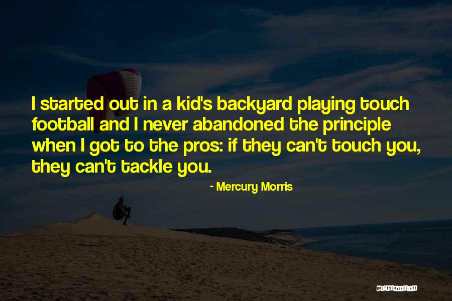 Football Tackle Quotes By Mercury Morris