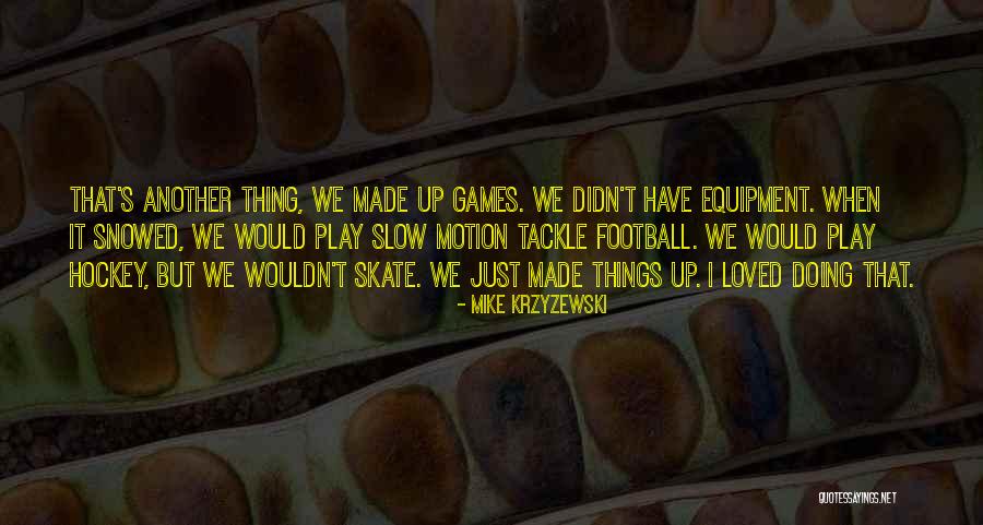 Football Tackle Quotes By Mike Krzyzewski