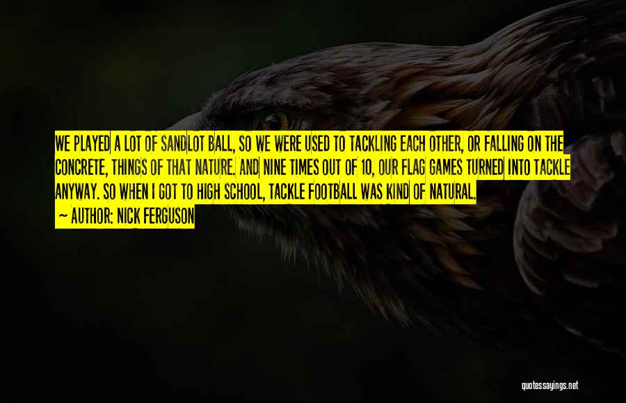 Football Tackle Quotes By Nick Ferguson