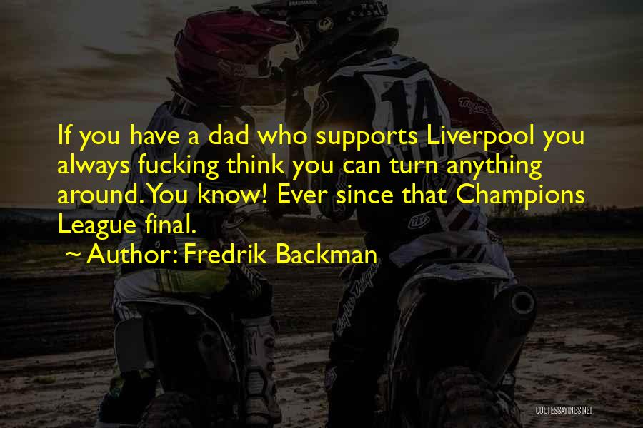 Football Teams Quotes By Fredrik Backman