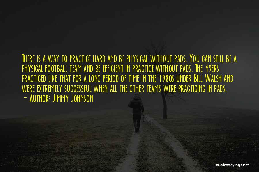 Football Teams Quotes By Jimmy Johnson